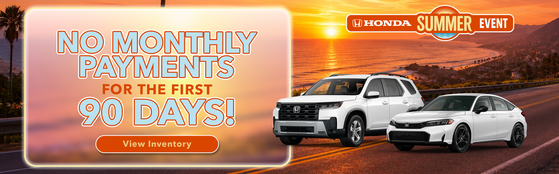 NO MONTHLY PAYMENTS FOR THE FIRST 90 DAYS!