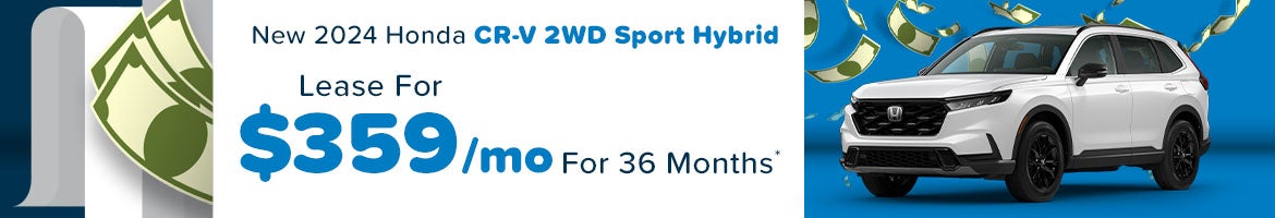 2024 Honda CR-V 2WD Sport Hybrid 359/mo lease 